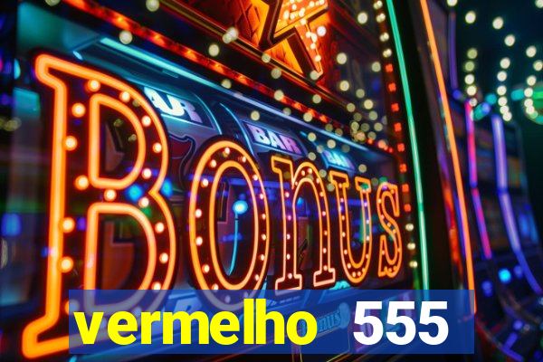 vermelho 555 plataforma de jogos